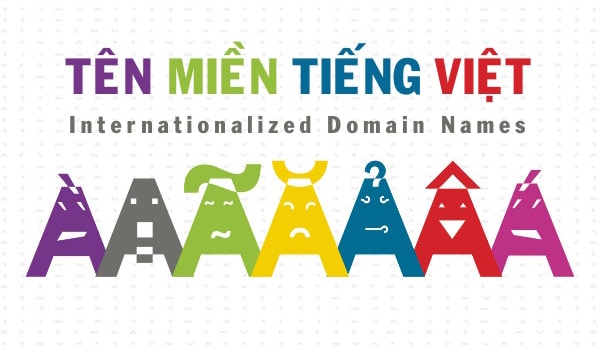 Tên miền Tiếng Việt sẽ được triển khai tại Việt Nam